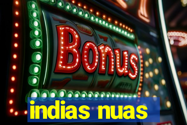 indias nuas
